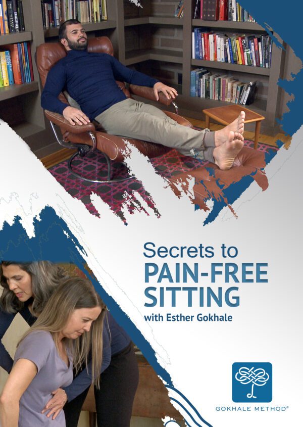 Secrets to Pain Free Sitting with Esther Gokhale