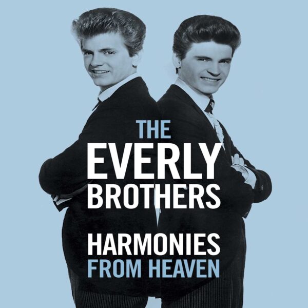 Everly Brothers Harmonies from Heaven