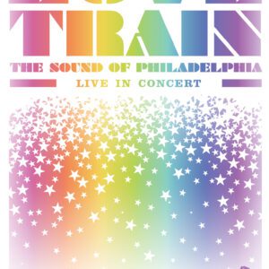 LOVE TRAIN: THE SOUND OF PHILADELPHIA
