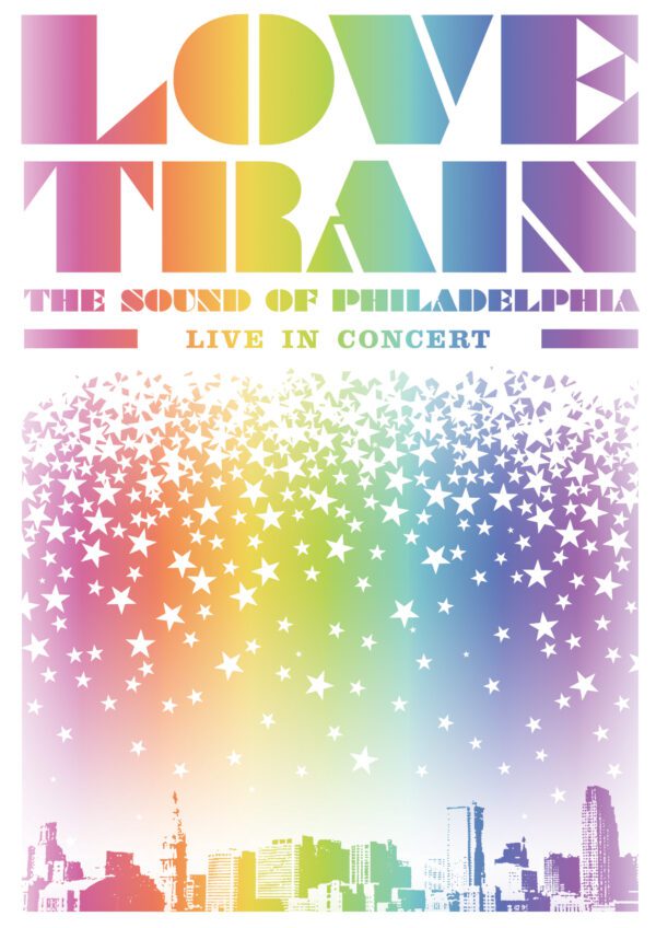 LOVE TRAIN: THE SOUND OF PHILADELPHIA