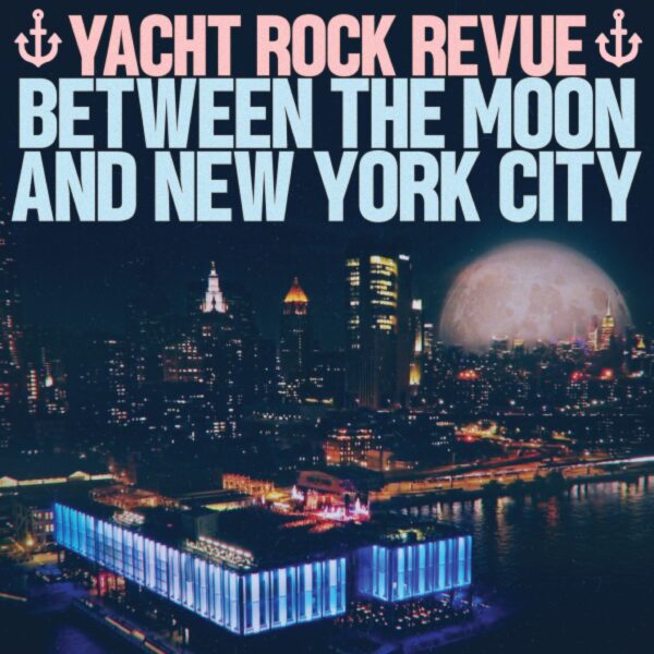 Yacht Rock Revue: 70s and 80s Hits Live from NY - Image 4