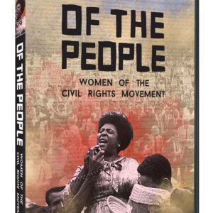Of the People: The Women Behind the Civil Rights Movement