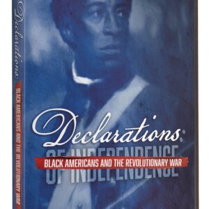 Declarations: Black Americans and the Revolutionary War